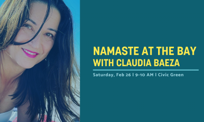 Program info for Namaste at The Bay with Claudia Baeza on February 26, 2022 at The Bay Civic Green from 9-10AM