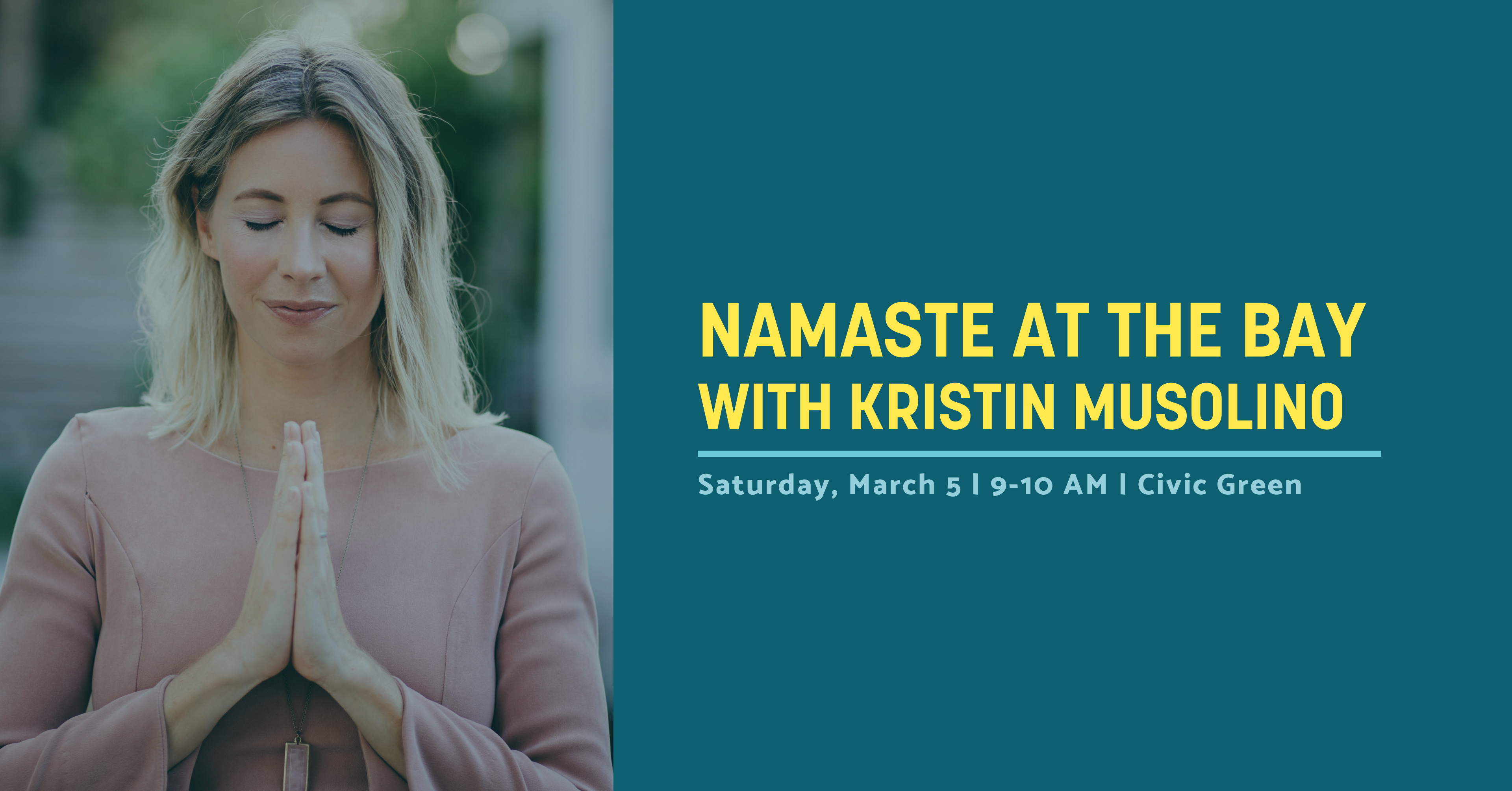 Program info for Namaste at The Bay with Kristen Musolino on March 5, 2022 at The Bay Civic Green from 9-10AM