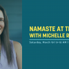 Program info for Namaste at The Bay with Michelle Roy on March 19, 2022 at The Bay Civic Green from 9-10AM