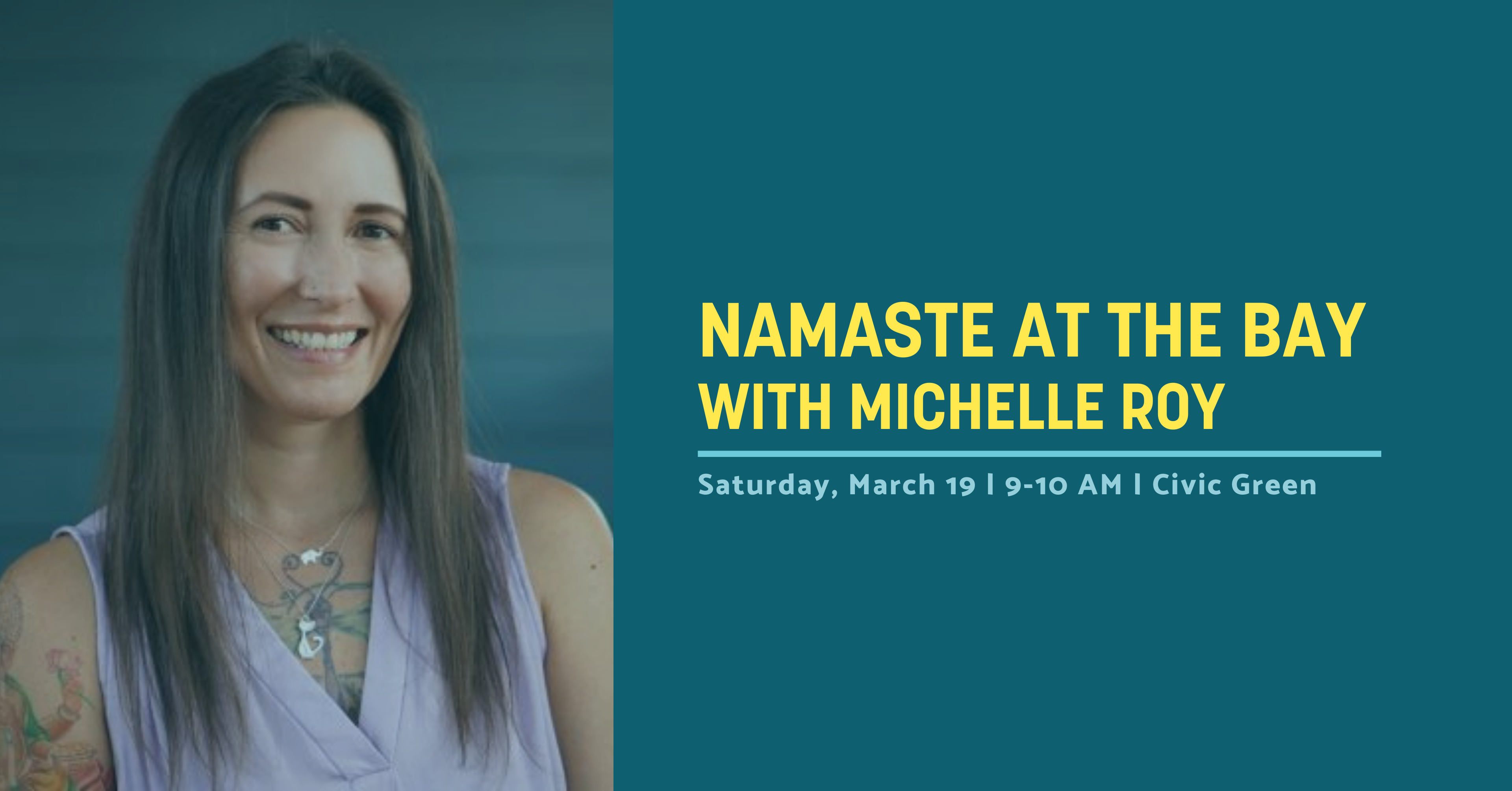 Program info for Namaste at The Bay with Michelle Roy on March 19, 2022 at The Bay Civic Green from 9-10AM