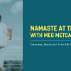 Program info for Namaste at The Bay with Meg Metcalf on March 26, 2022 at The Bay Civic Green from 9-10AM