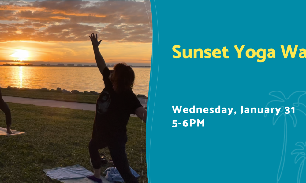 https://www.thebaysarasota.org/wp-content/uploads/2023/12/Sunset-Yoga-Walk-1.31.24-1000x600.png